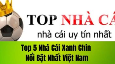 top 5 nha cai xanh chin noi bat nhat viet nam - 7m vn