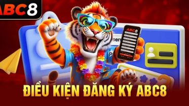 Điều kiện người chơi cần đáp ứng để Đăng ký ABC8