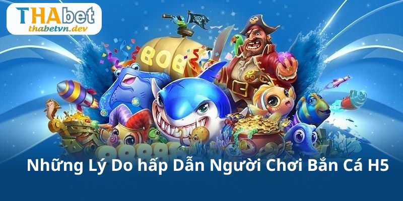 ban ca h5 yeu to hap dan nen tai app - 7m vn