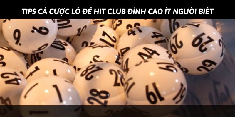 Những Chiến Lược Thắng Lớn Khi Chơi Xổ Số Hitclub