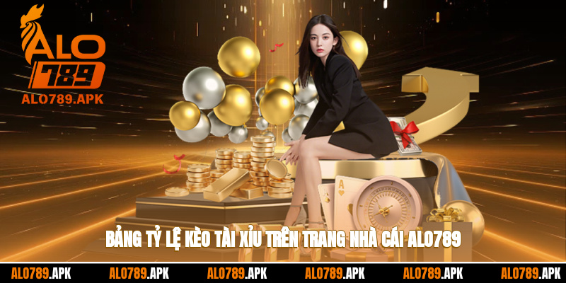 bang ty le keo tai xiu tren trang nha cai alo789 2 - 7m vn