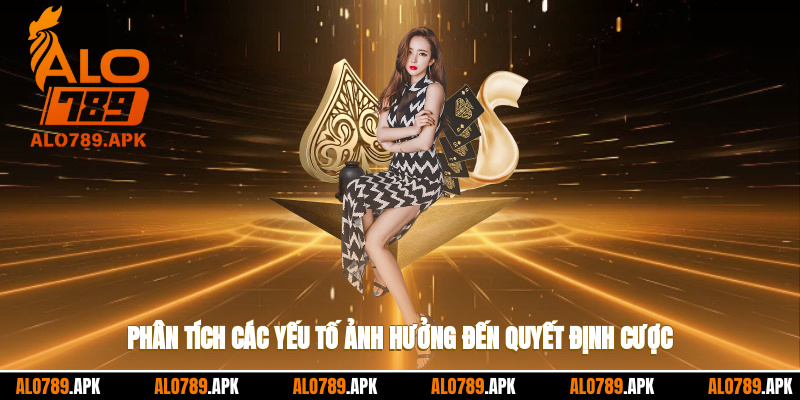 phan tich cac yeu to anh huong den quyet dinh cuoc 4 - 7m vn