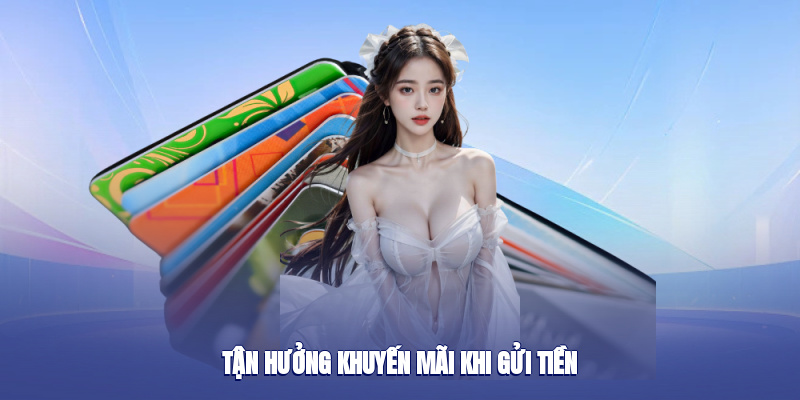 tan huong khuyen mai khi gui tien 5 - 7m vn